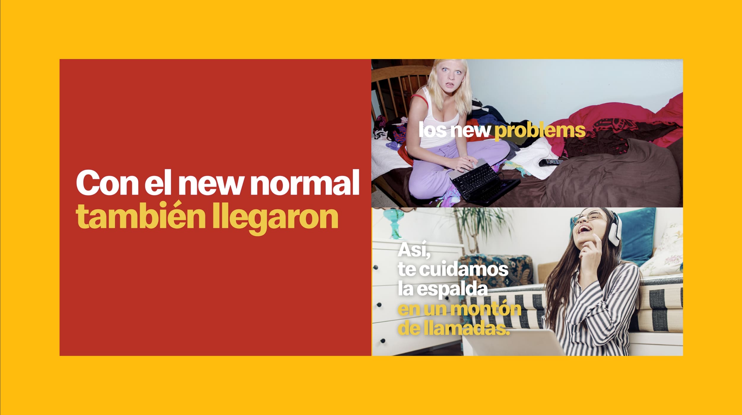 Con el new normal también llegaron los new problems. Así, te cuidamos la espalda en un montón de llamadas.