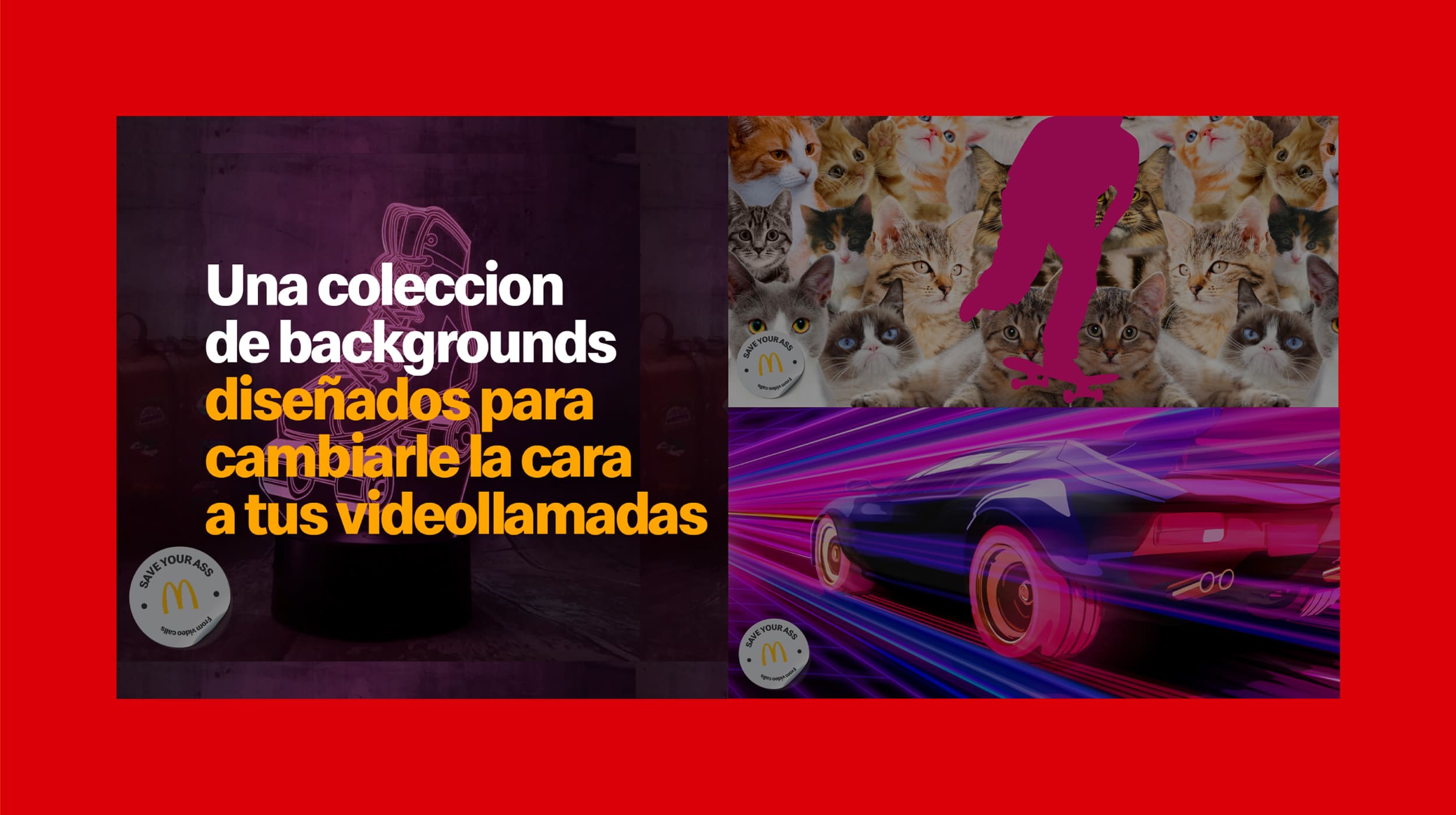 Una colección de backgrounds diseñados para cambiarle la cara a tus videollamadas.